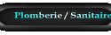 Plomberie / Sanitaire